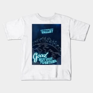 Valley Band Merch - Good, But Not Together Artwork Kids T-Shirt